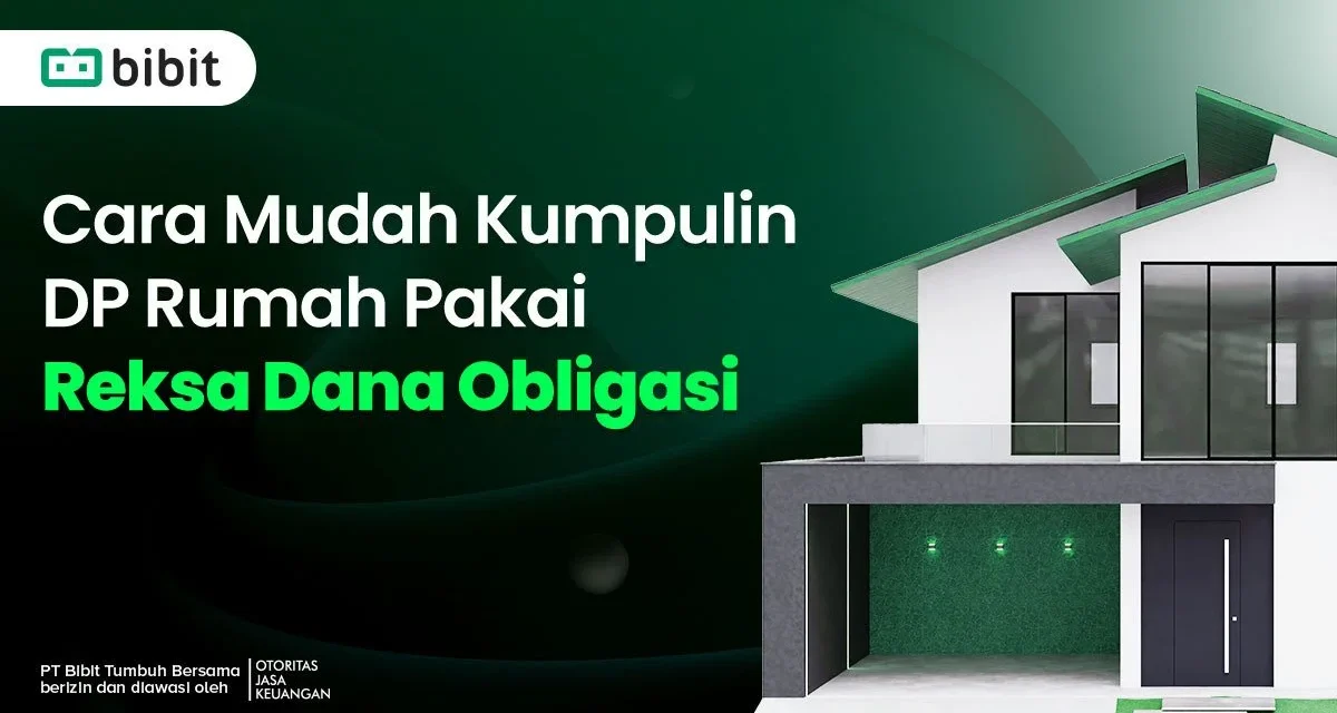 Rahasia Untuk Cara Menyusun Dana DP Rumah, Ini Tips Jitunya!
