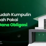 Rahasia Untuk Cara Menyusun Dana DP Rumah, Ini Tips Jitunya!