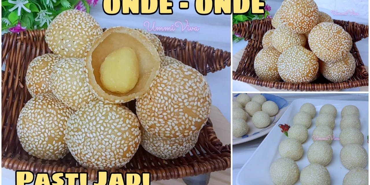 Onde Onde Kue Tradisional Yang Kaya Rasa Dan Sejarahnya