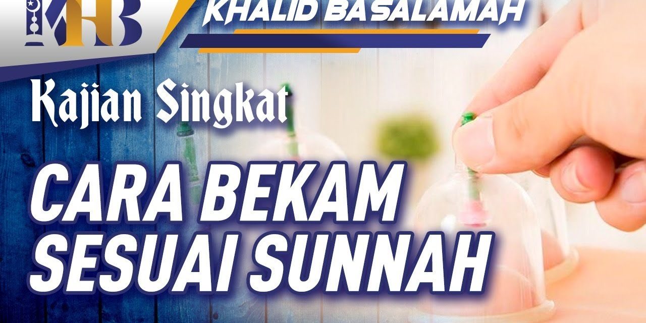 Pengobatan Islam Hijamah Di Sunahkan Nabi Muhammad SAW