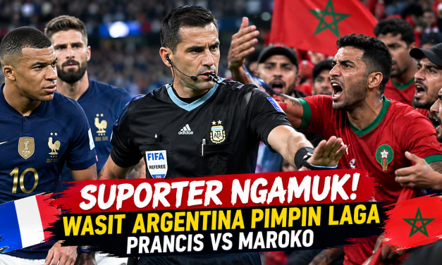 Suporter Ngamuk! Wasit Argentina Pimpin Laga Prancis Vs Maroko
